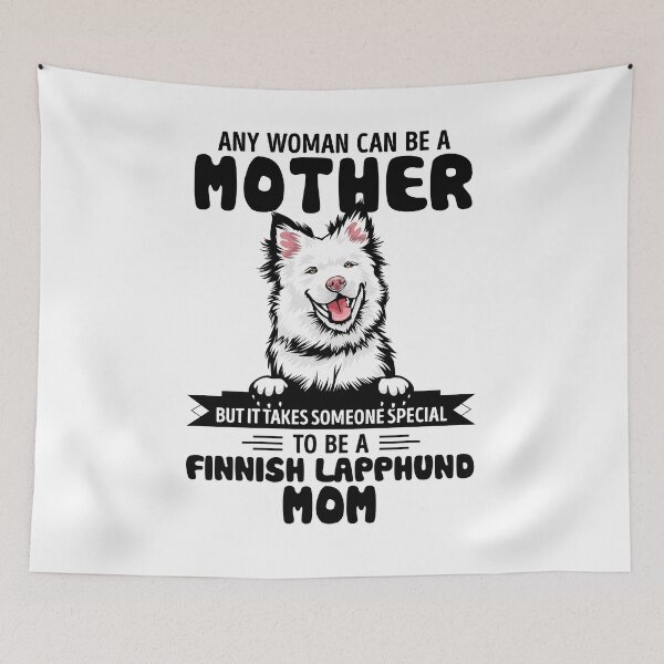 Item preview, Any woman can be a mother but it takes someone special to be a FINNISH LAPPHUND mom designed and sold by oudinmeissArt.