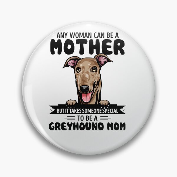 Artikelvorschau, Jede Frau kann Mutter sein, aber es braucht jemand Besonderen, um eine GREYHOUND-Mutter zu sein entworfen und verkauft von oudinmeissArt.