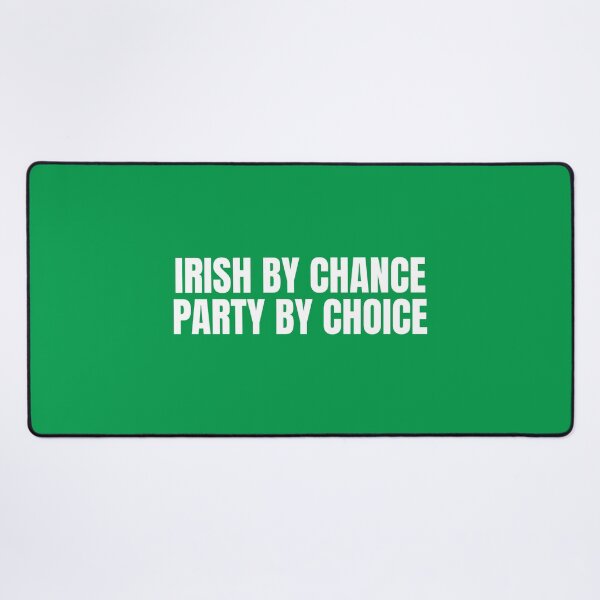 Item preview, Irish by chance, Party by choice #2 designed and sold by QuinnCloset.