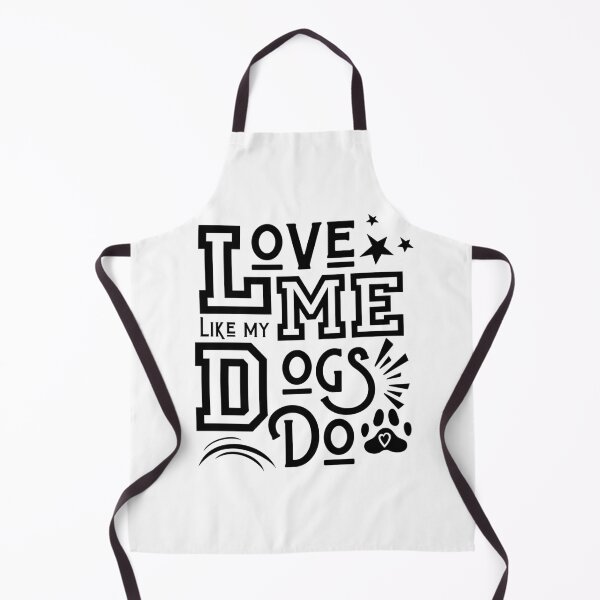 Item preview, Love Me Like My Dogs Do Dog Love Funny Valentines  designed and sold by CyberArtistOne.
