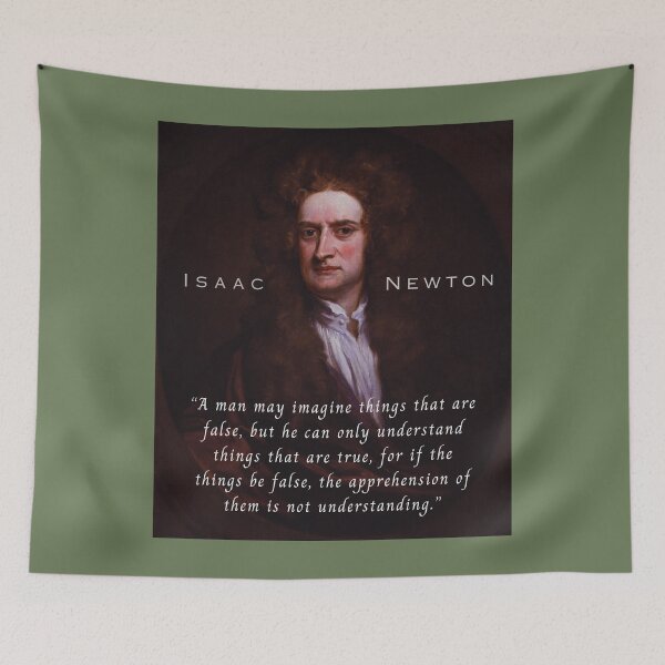 Item preview, Isaac Newton portrait and quote: A man may imagine things that are false, but he can only understand things that are true... designed and sold by artbleed.