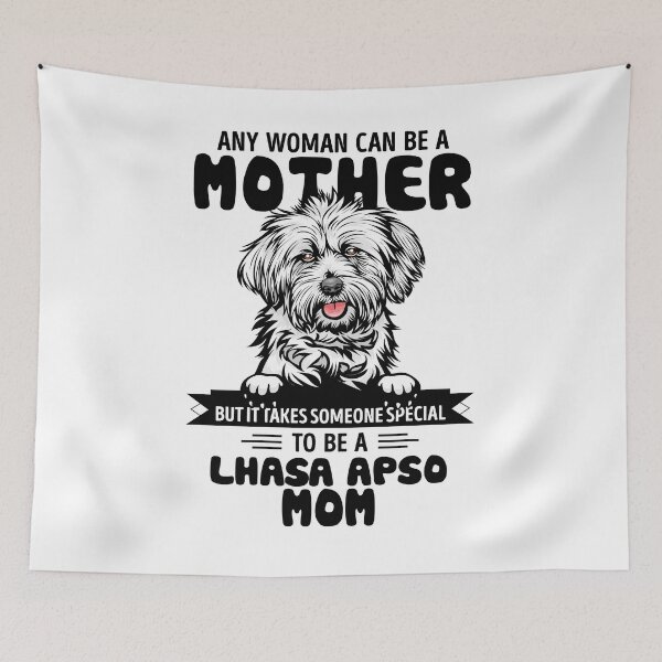 Item preview, Any woman can be a mother but it takes someone special to be a LHASA APSO mom designed and sold by oudinmeissArt.