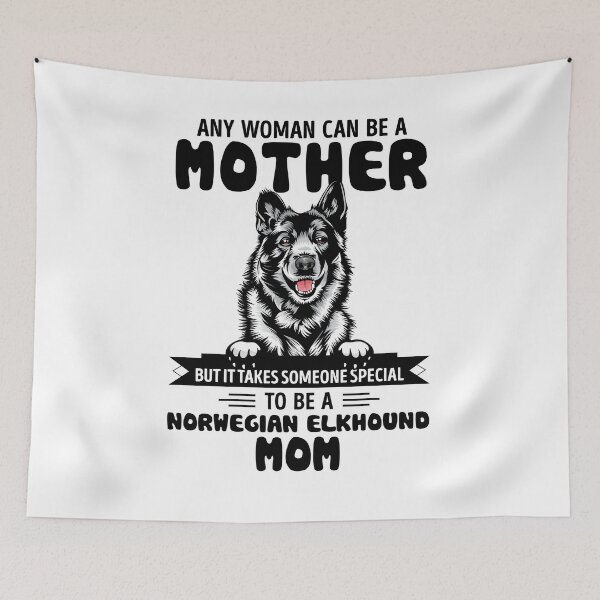 Item preview, Any woman can be a mother but it takes someone special to be a NORWEGIAN ELKHOUND mom designed and sold by oudinmeissArt.