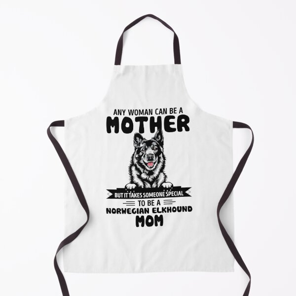 Item preview, Any woman can be a mother but it takes someone special to be a NORWEGIAN ELKHOUND mom designed and sold by oudinmeissArt.