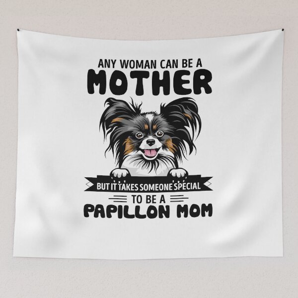 Item preview, Any woman can be a mother but it takes someone special to be a PAPILLON mom designed and sold by oudinmeissArt.