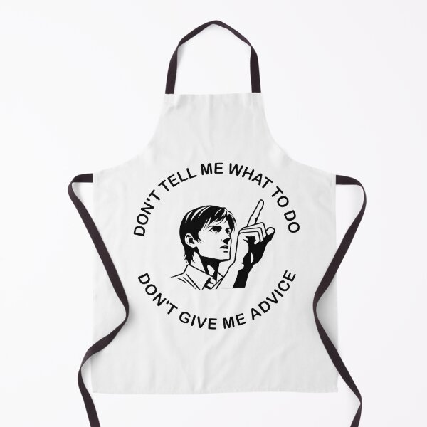 Item preview, DO NOT TELL ME WHAT TO DO | DO NOT GIVE ME ADVICE designed and sold by perfect-radius.