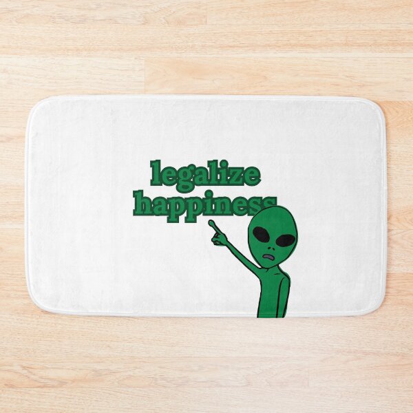 Item preview, Legalize Happiness Alien designed and sold by StonerAlienShop.