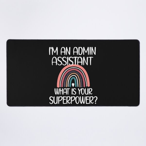 Item preview, I'am An Admin Assistant - What Is Your Superpower designed and sold by Pitchou07.
