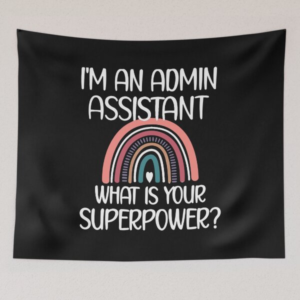 Item preview, I'am An Admin Assistant - What Is Your Superpower designed and sold by Pitchou07.