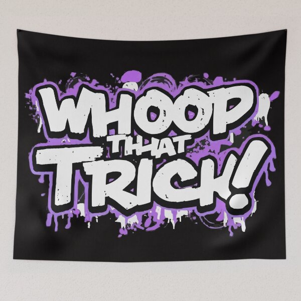 Item preview, Whoop That Trick! designed and sold by UrbanChillz.