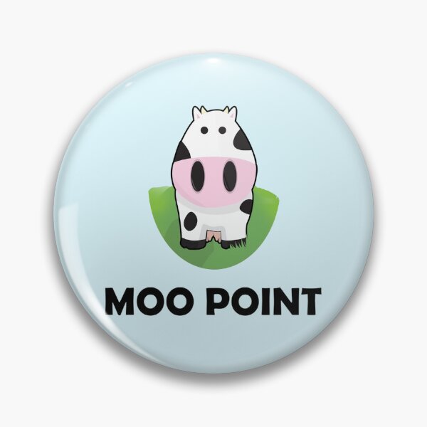 Item preview, Moo Point designed and sold by Fanverse Merchandise.
