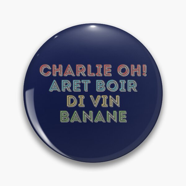 Item preview, Cheers to the Weekend: Sega Vibes, "Charlie Oh! Aret boir di vin banane" designed and sold by RvinJo8.
