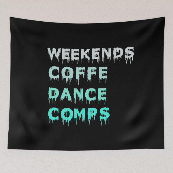 Item preview, Weekends Coffee Dance Comps , dance , dance life , dance comps , dance quotes , dance shirt , weekends coffee and dance , funny dance , dancer designed and sold by Creativedsigna.