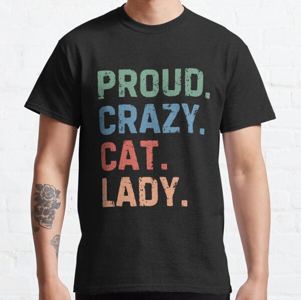 Crazy cat hotsell lady t shirt