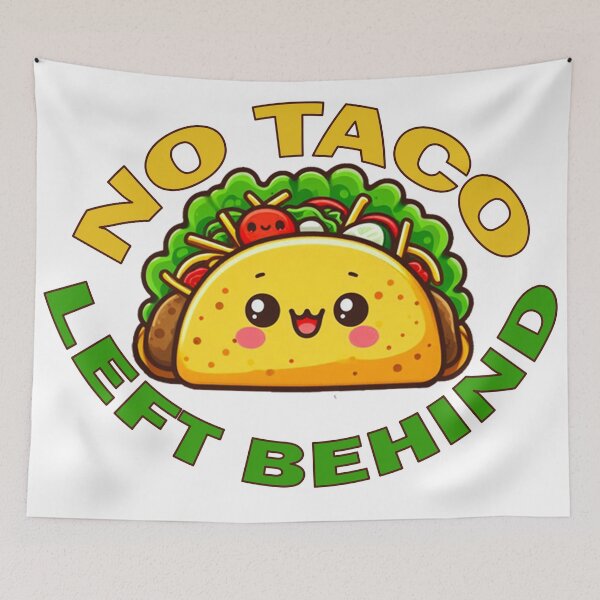 Item preview, No Taco Left Behind designed and sold by Echonn.