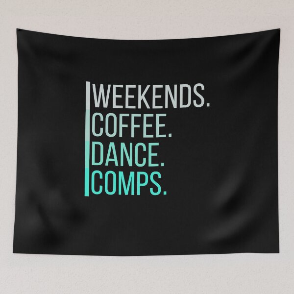 Item preview, Weekends Coffee Dance Comps , dance , dance life , dance comps , dance quotes , dance shirt , weekends coffee and dance , funny dance , dancer designed and sold by Creativedsigna.