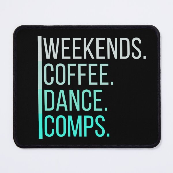 Item preview, Weekends Coffee Dance Comps , dance , dance life , dance comps , dance quotes , dance shirt , weekends coffee and dance , funny dance , dancer designed and sold by Creativedsigna.