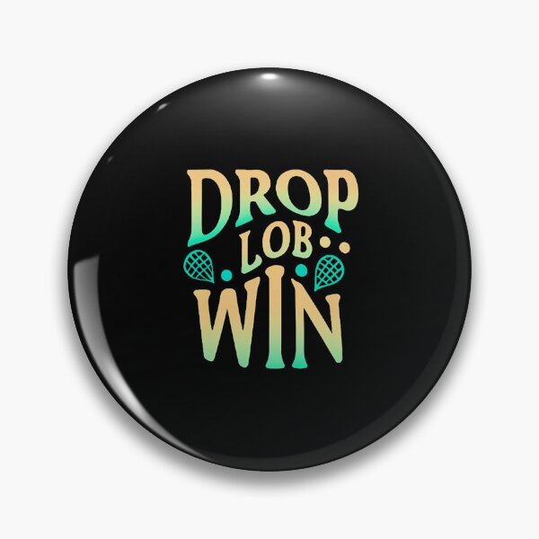 Item preview, Drop, Lob, Win Badminton Saying designed and sold by DomTeesHaven.