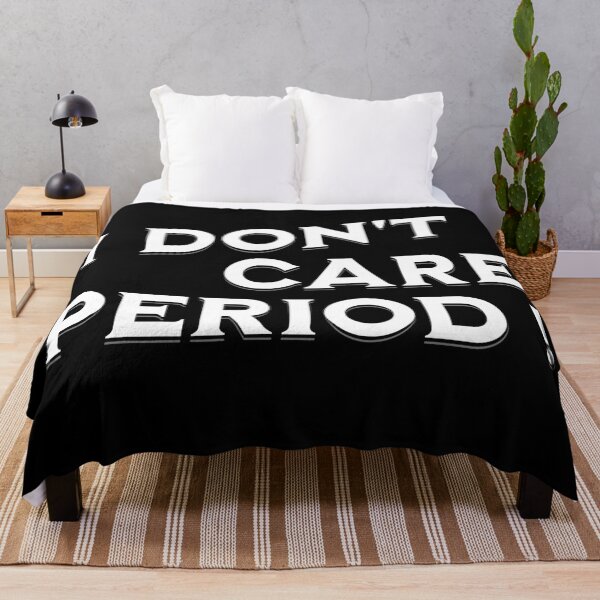 Item preview, Self Confidence I Don't care! Period! designed and sold by JoeStylistic.