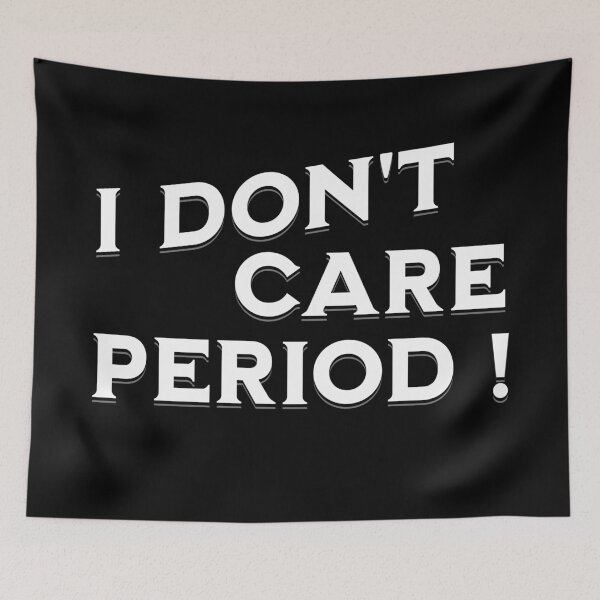 Item preview, Self Confidence I Don't care! Period! designed and sold by JoeStylistic.