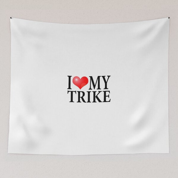 Item preview, I LOVE MY TRIKE designed and sold by OldClassicCar.