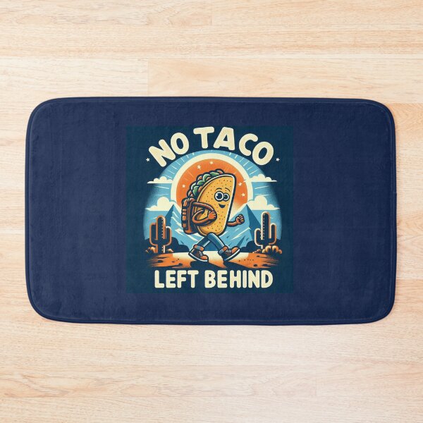 Item preview, No taco left behind designed and sold by Sky-99.