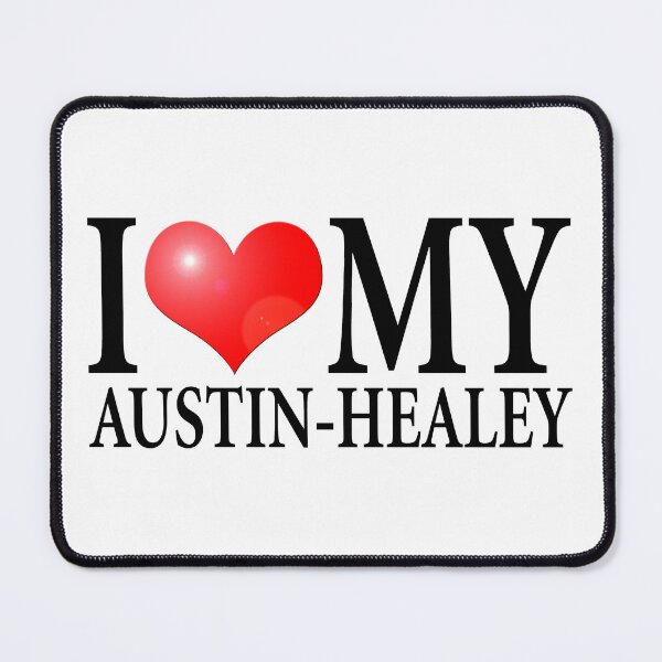 Item preview, I LOVE MY AUSTIN-HEALEY designed and sold by OldClassicCar.