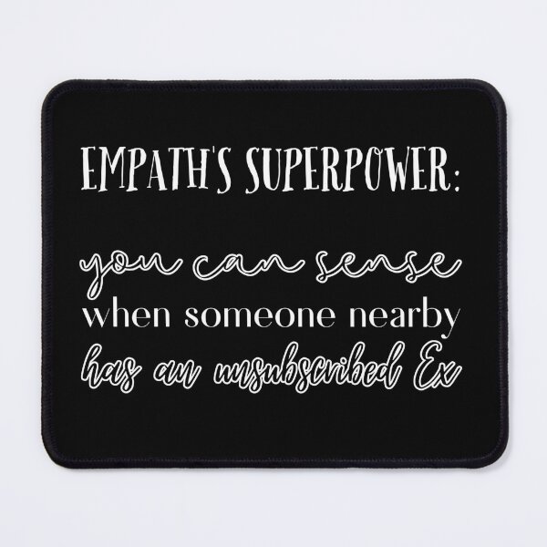 Item preview, Empath's superpower: you can sense whe someone nearby has an unsubscribed Ex designed and sold by UnCoverDesign.