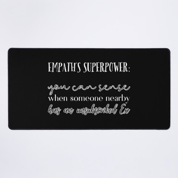Item preview, Empath's superpower: you can sense whe someone nearby has an unsubscribed Ex designed and sold by UnCoverDesign.