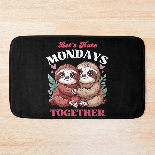 Item preview, Let's Hate Mondays Together - Sloth Valentine designed and sold by Kawaii-n-Spice.