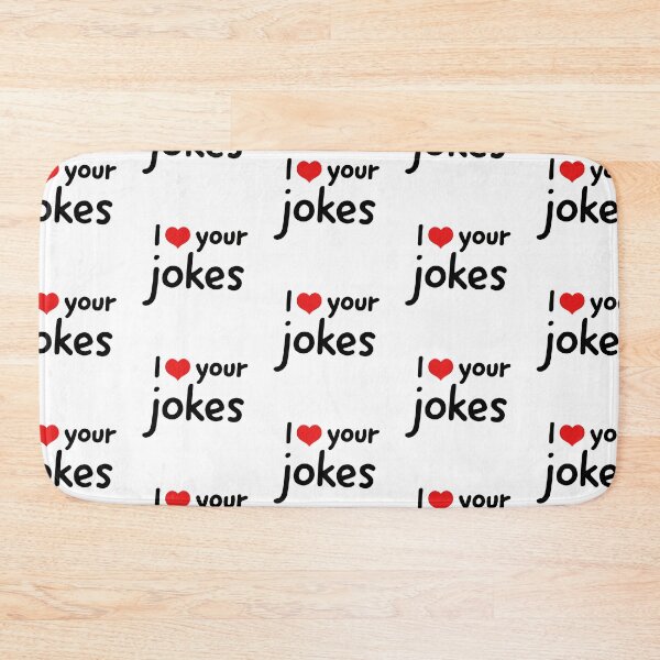Item preview, I love your jokes designed and sold by Creative  Merchandise.