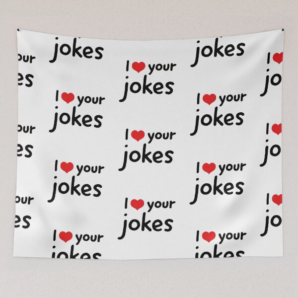 Item preview, I love your jokes designed and sold by Creative  Merchandise.