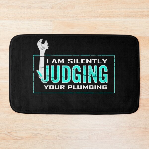 Item preview, I Am Silently Judging Your Plumbing designed and sold by HorizonDesignz.