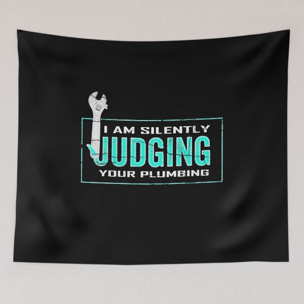 Item preview, I Am Silently Judging Your Plumbing designed and sold by HorizonDesignz.