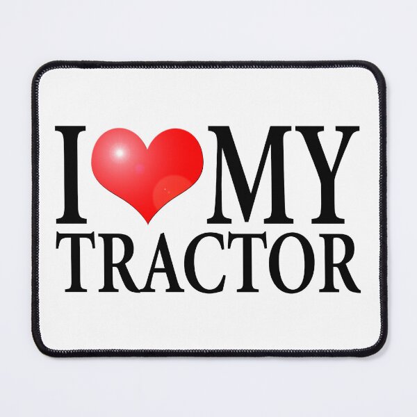 Item preview, I LOVE MY TRACTOR designed and sold by OldClassicCar.