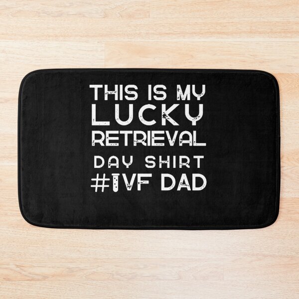 Item preview, IVF dad this is my lucky retrieval day shirt # ivf dad designed and sold by Lady-Frost.