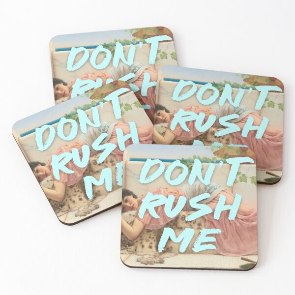 Item preview, Don't Rush Me designed and sold by thatsmaddierose.