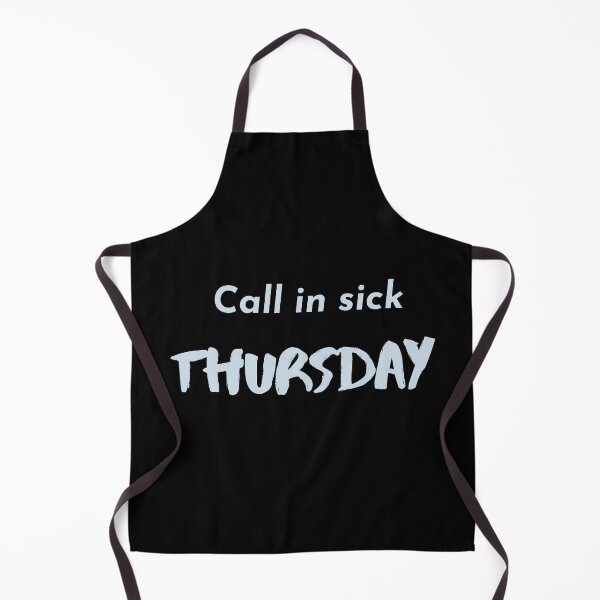 Item preview, Call in Sick Thursday Workplace Humour designed and sold by FrequencyV.