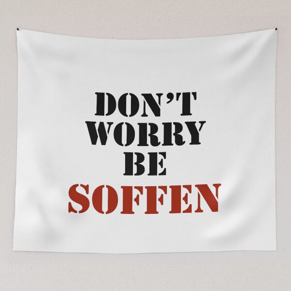 Item preview, Don't worry be SOFFEN, alcohol, drinking, carnival, funny, saying designed and sold by ForYou2Wear.