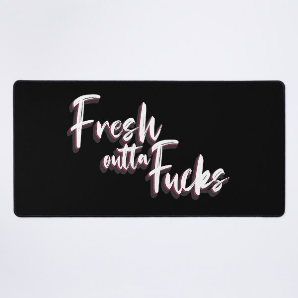 Item preview, Fresh Outta Fucks Profanity 2024 designed and sold by lozchai.