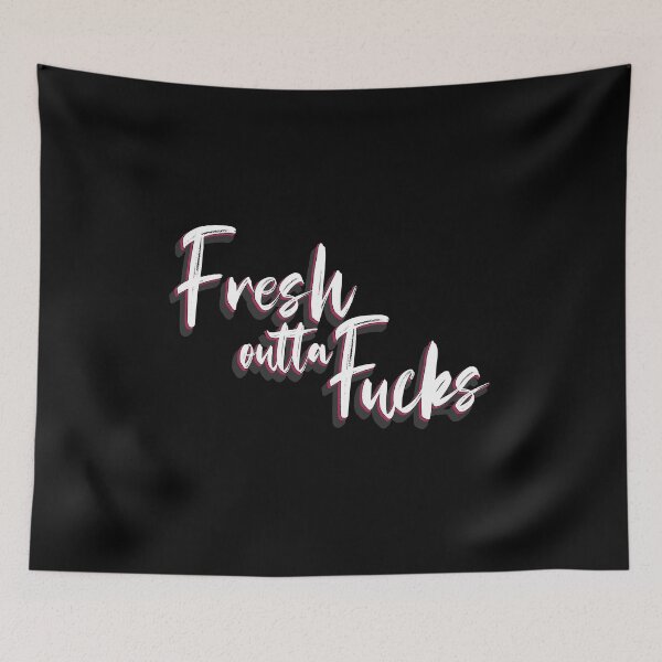 Item preview, Fresh Outta Fucks Profanity 2024 designed and sold by lozchai.