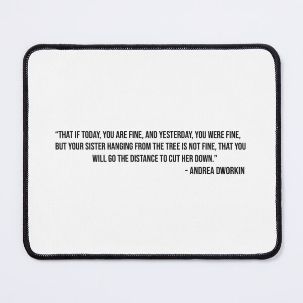 Item preview, Andrea Dworkin quote designed and sold by slushie03.