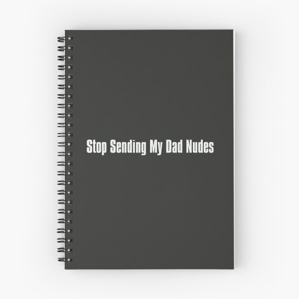 Item preview, Stop Sending My Dad Nudes designed and sold by The-Directory.