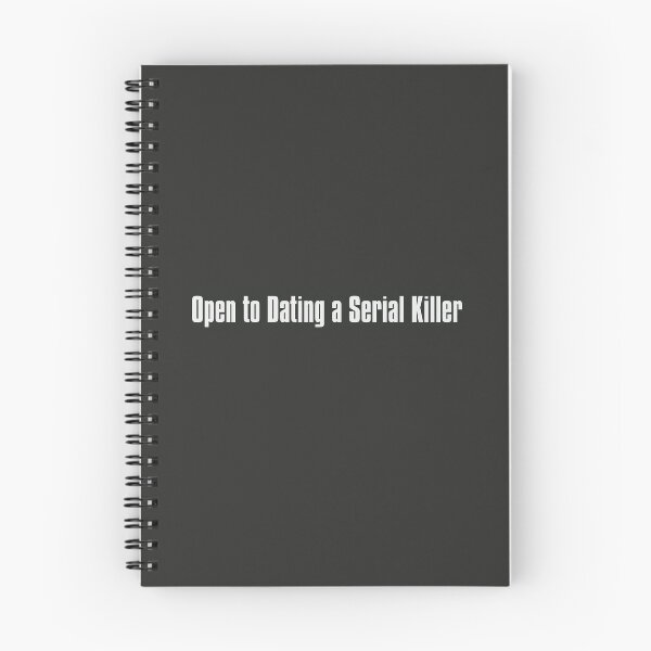 Item preview, Open to Dating a Serial Killer designed and sold by The-Directory.