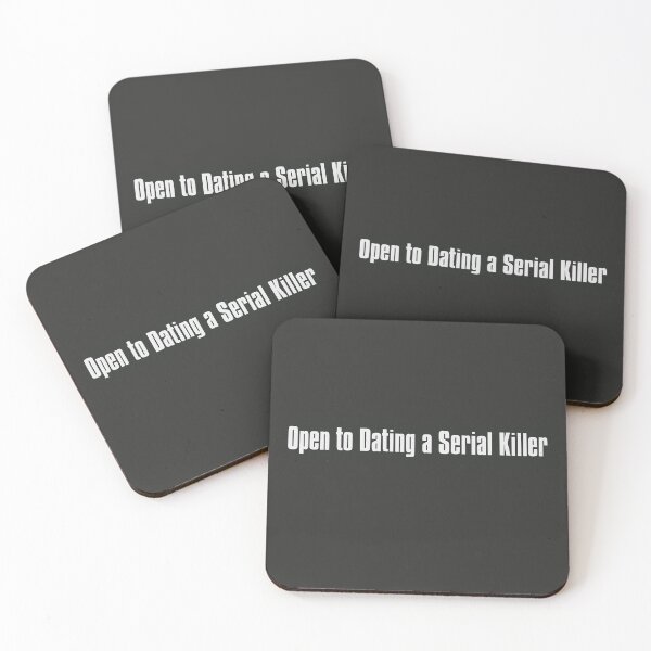 Item preview, Open to Dating a Serial Killer designed and sold by The-Directory.