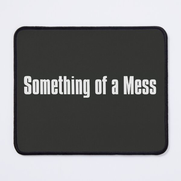 Item preview, Something of a Mess designed and sold by The-Directory.