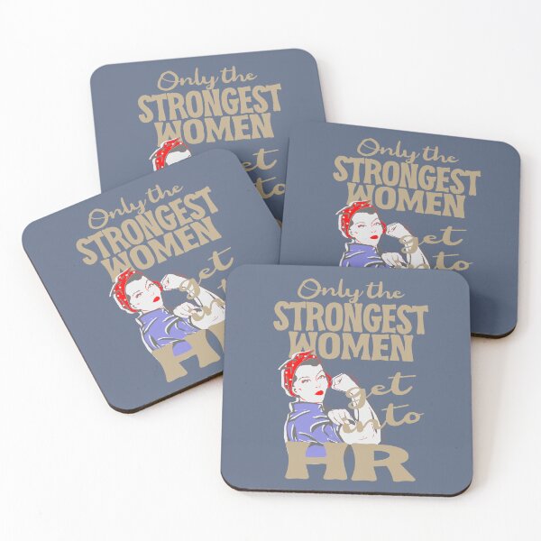 Item preview, Only the strongest women get into HR designed and sold by Colorfulman.