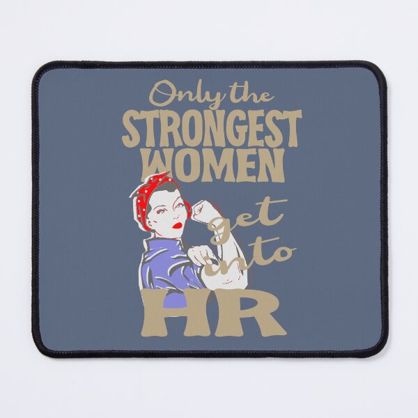 Item preview, Only the strongest women get into HR designed and sold by Colorfulman.