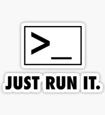 just run it Sticker