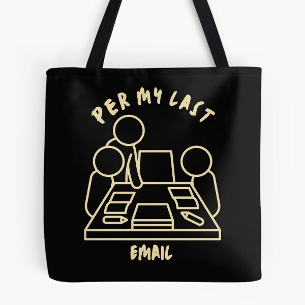 Item preview, Per My Last Email - Black Background Design designed and sold by TGAL2.